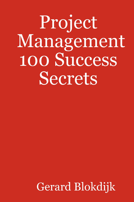 Project Management 100 Success Secrets