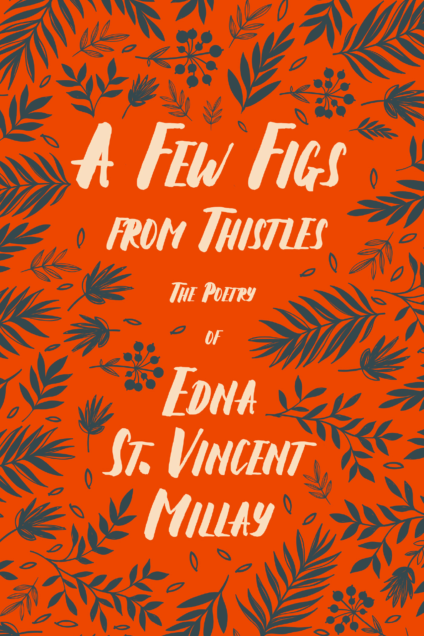 A Few Figs from Thistles - The Poetry of Edna St. Vincent Millay